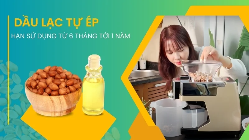 Dầu lạc để được bao lâu, cách bảo quản dầu lạc đúng cách 7 Hạn sử dụng của dầu lạc tự ép