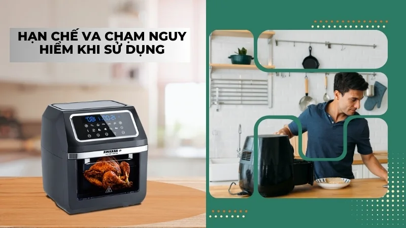 Nên chọn kích thước nồi chiên không dầu nào để sử dụng 11 Hạn chế va chạm nguy hiểm