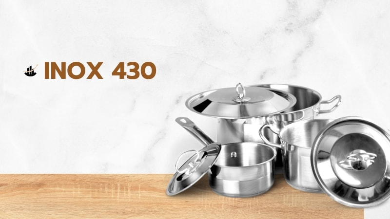 Inox có mấy loại? Khám phá các loại inox phổ biến hiện nay 16 Inox 430 là loại thép không gỉ được ứng dụng nhiều trong đời sống