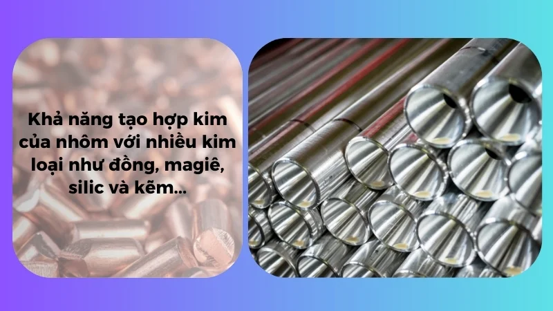 Tính chất của nhôm về mặt vật lý và hóa học 24 Khả năng tạo hợp kim của nhôm