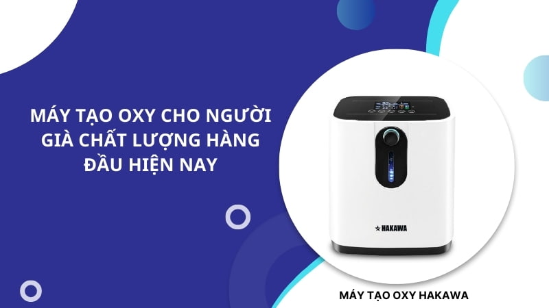 Tại sao nên dùng máy thở oxy cho người già? 14 Máy tạo oxy cho người già chất lượng hàng đầu hiện nay.