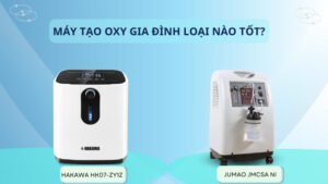 Máy tạo oxy gia đình loại nào tốt?