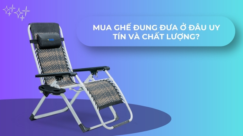 16+ loại ghế đung đưa thư giãn tốt nhất hiện nay 32 Mua ghế đung đưa ở đâu uy tín và chất lượng?
