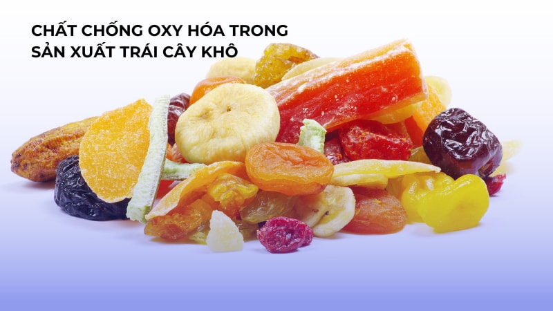 10 ứng dụng của SO2 trong đời sống 15 Chất chống oxy hóa trong sản xuất trái cây khô