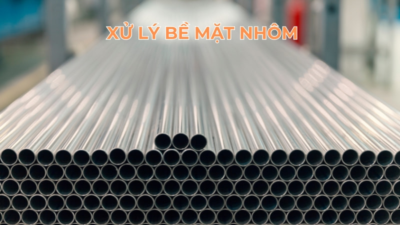 Cách sơn nhôm, sơn tĩnh điện nhôm không bong tróc 14 Xử lý bề mặt nhôm