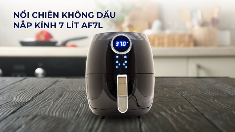 Ưu điểm và nhược điểm của nồi chiên không dầu có kính 12 Nồi chiên không dầu nắp kính 7 lít AF7L