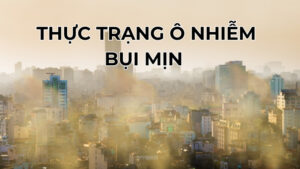Thực trạng ô nhiễm bụi mịn Hà Nội hiện nay
