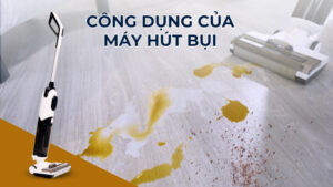 Công dụng của máy hút bụi