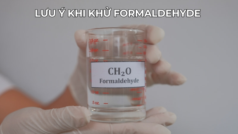 11 cách khử Formaldehyde trong nhà nhanh chóng, hiệu quả 16 Lưu ý khi khử Formaldehyde?