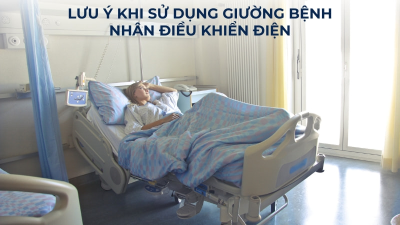 Top 21 giường bệnh nhân điều khiển bằng điện tốt hiện nay 31 Lưu ý khi sử dụng giường bệnh nhân điều khiển điện