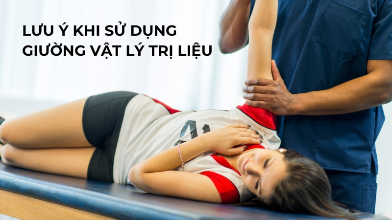 Top 10 giường vật lý trị liệu tốt, nhiều người sử dụng 21 Lưu ý khi sử dụng giường tập vật lý trị liệu