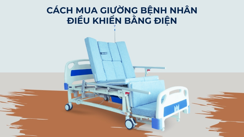 Top 21 giường bệnh nhân điều khiển bằng điện tốt hiện nay 32 Mua giường bệnh nhân điều khiển bằng điện ở đâu uy tín?