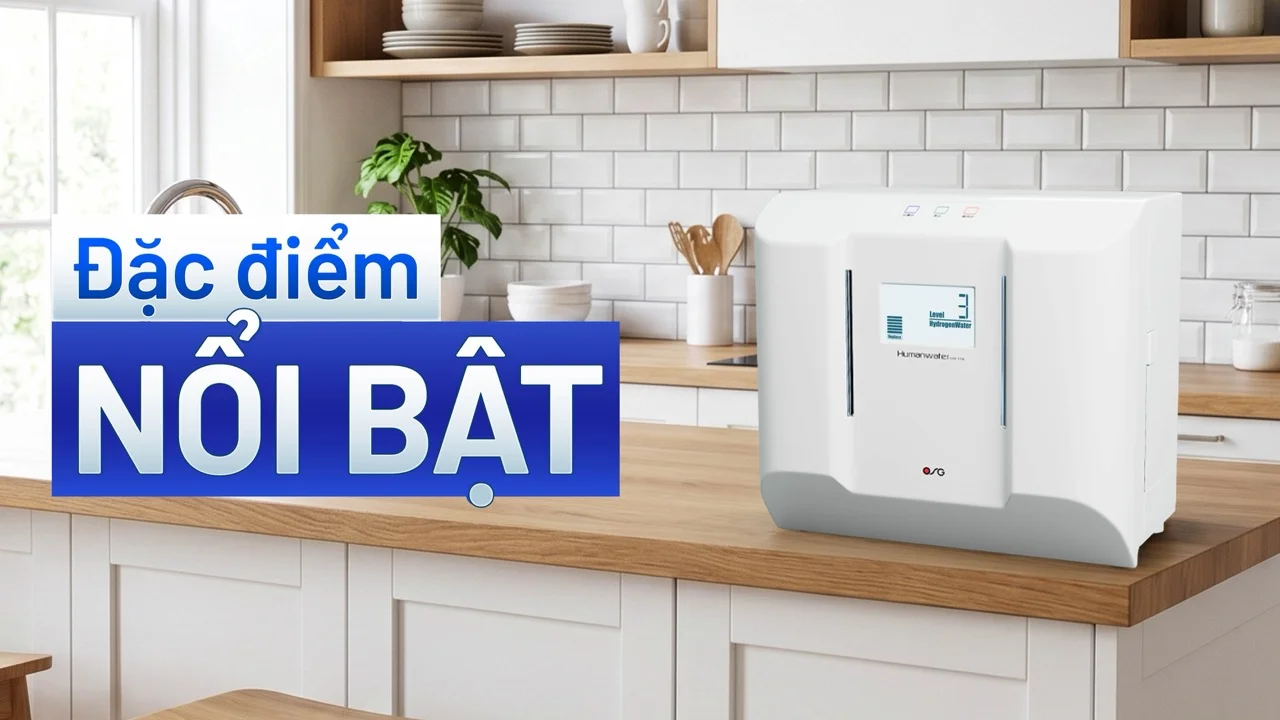 Máy lọc nước ion kiềm Hakawa OSG Human Water HU-150 15 Đặc điểm nổi bật của OSG Human Water HU-150