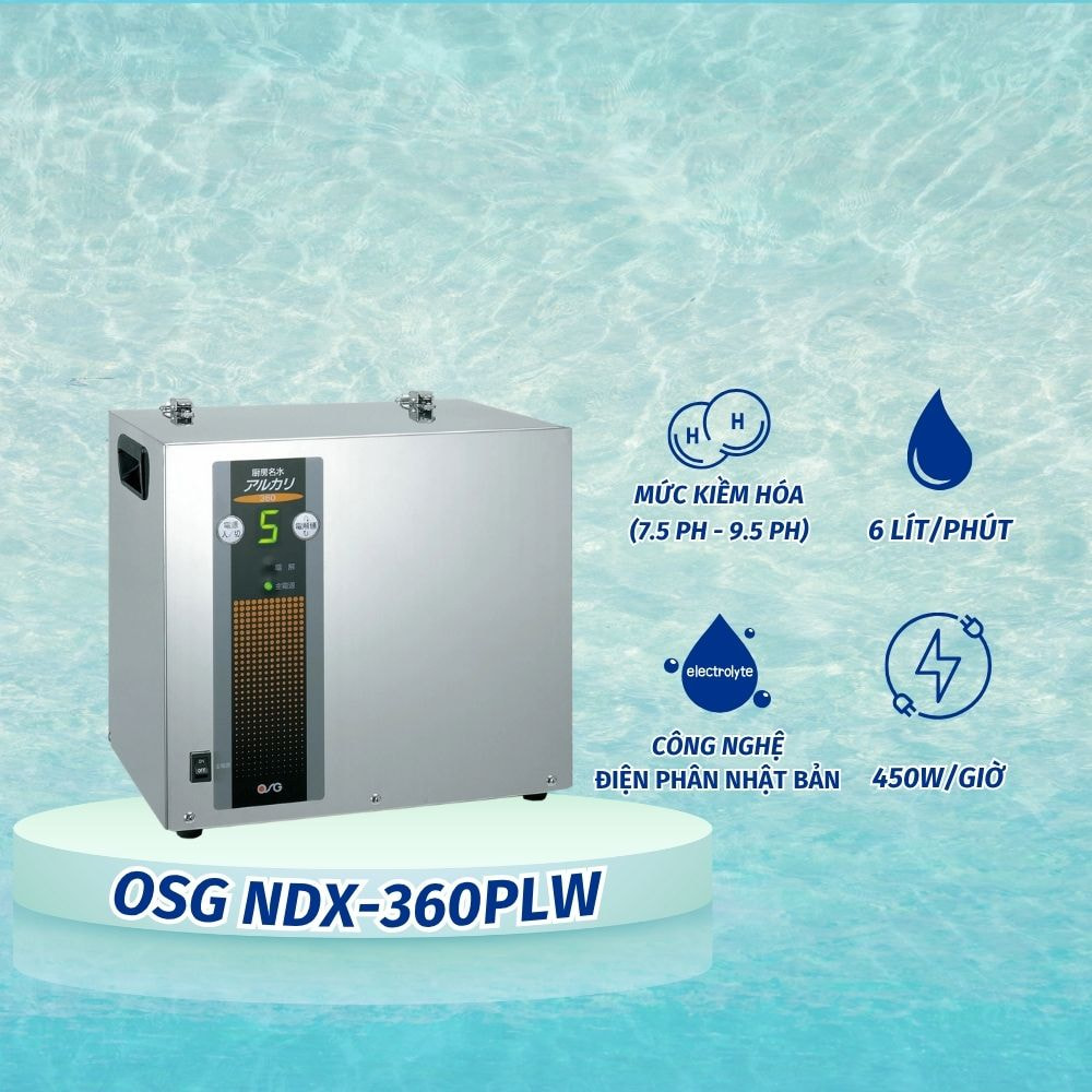 máy tạo nước điện giải ion kiềm OSG NDX-360PLW