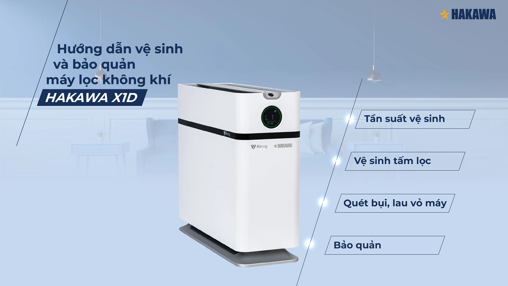 Máy lọc không khí HAKAWA X1D 11 Hướng dẫn vệ sinh máy lọc không khí HAKAWA X1D
