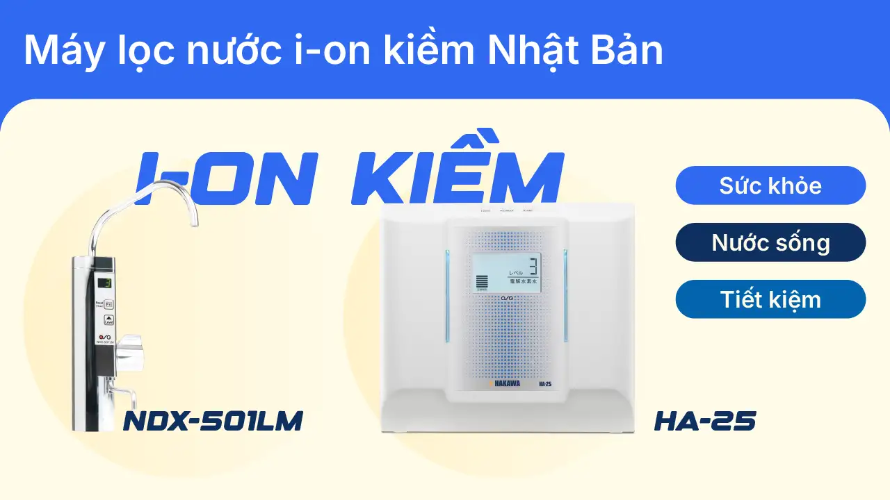 Giới thiệu 6 Máy lọc nước ion kiềm Nhật Bản