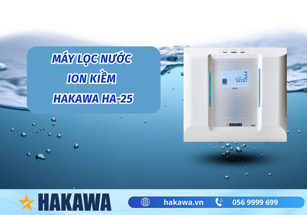 Nước sống là gì? Các thông tin về TRÀO LƯU dùng nước sống 8 Máy lọc nước ion kiềm HAKAWA HA-25