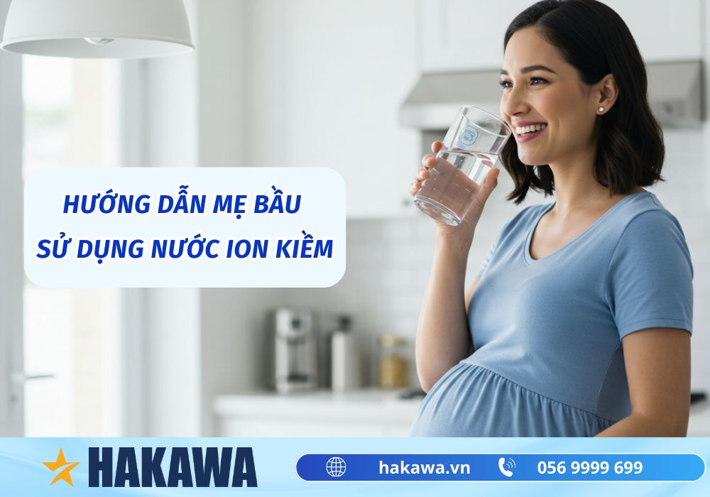Mẹ bầu có nên uống nước ion kiềm không ? 13 Hướng dẫn mẹ bầu sử dụng nước ion kiềm