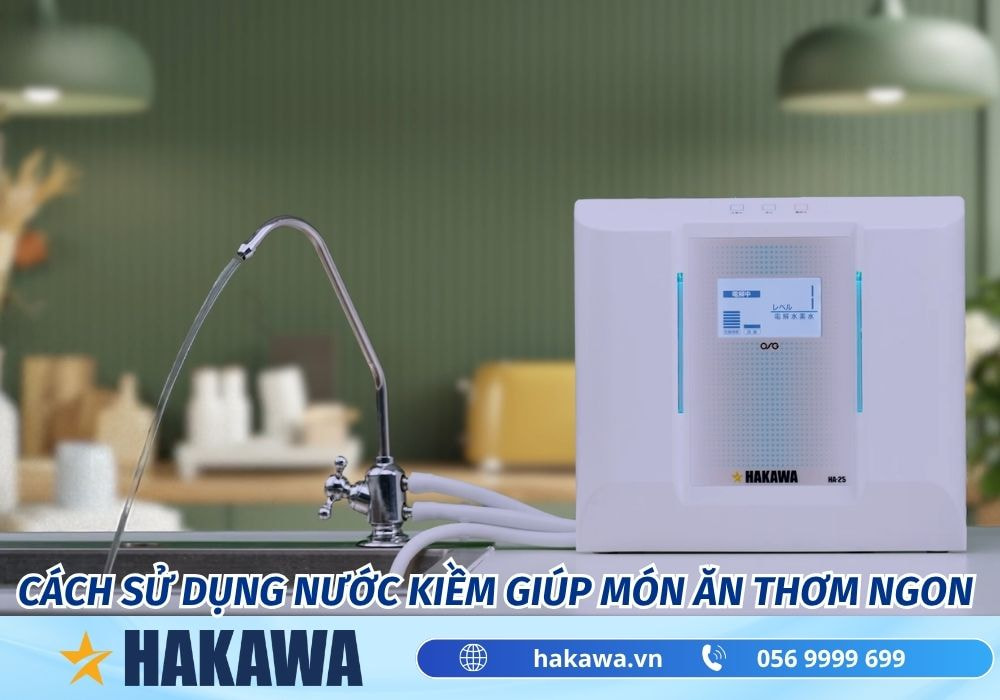 Nước ion kiềm có nấu ăn được không ? AN TOÀN hay độc hại ? 12 Cách sử dụng nước kiềm giúp món ăn thơm ngon