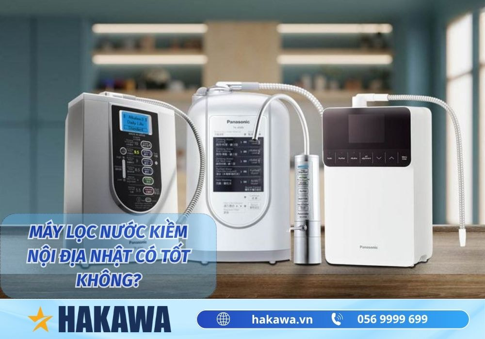 Có NÊN MUA máy lọc nước ion kiềm nội địa Nhật Bản không ? 5 Máy lọc nước nội địa Nhật thật sự tốt ?