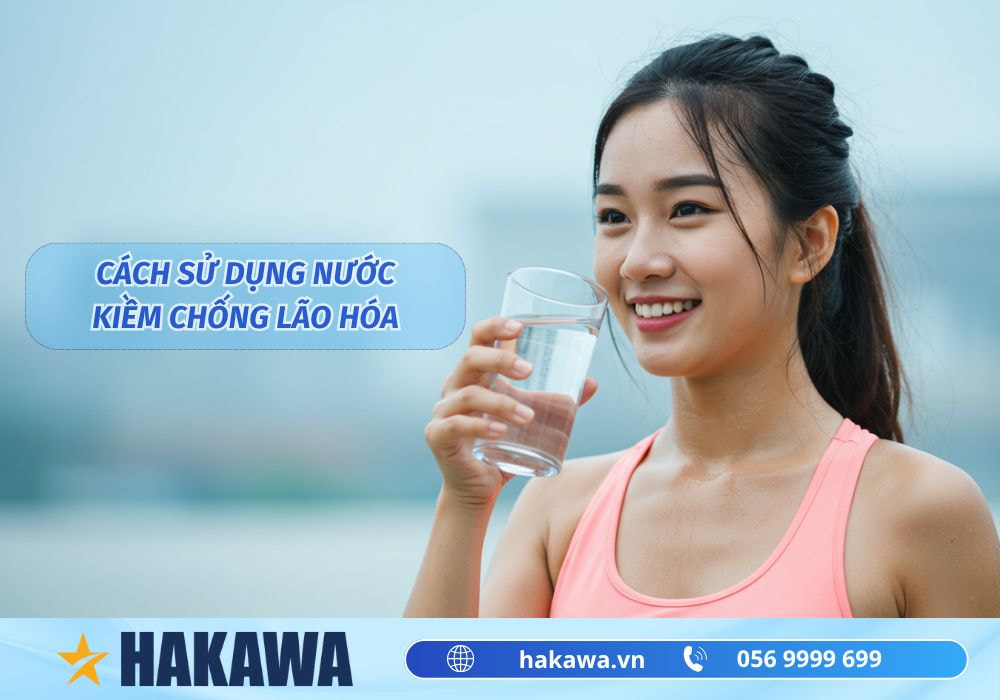 5 lợi ích của nước ion kiềm giúp làm chậm lão hóa HIỆU QUẢ 11 Cách sử dụng nước điện giải ion kiềm chống lão hóa