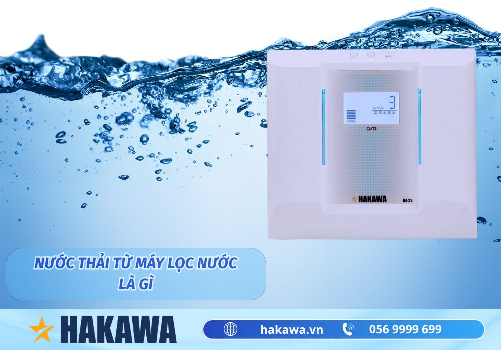 Nước thải từ máy lọc nước có dùng được không? Cách dùng hiệu quả 15 Nước thải từ máy lọc nước là gì
