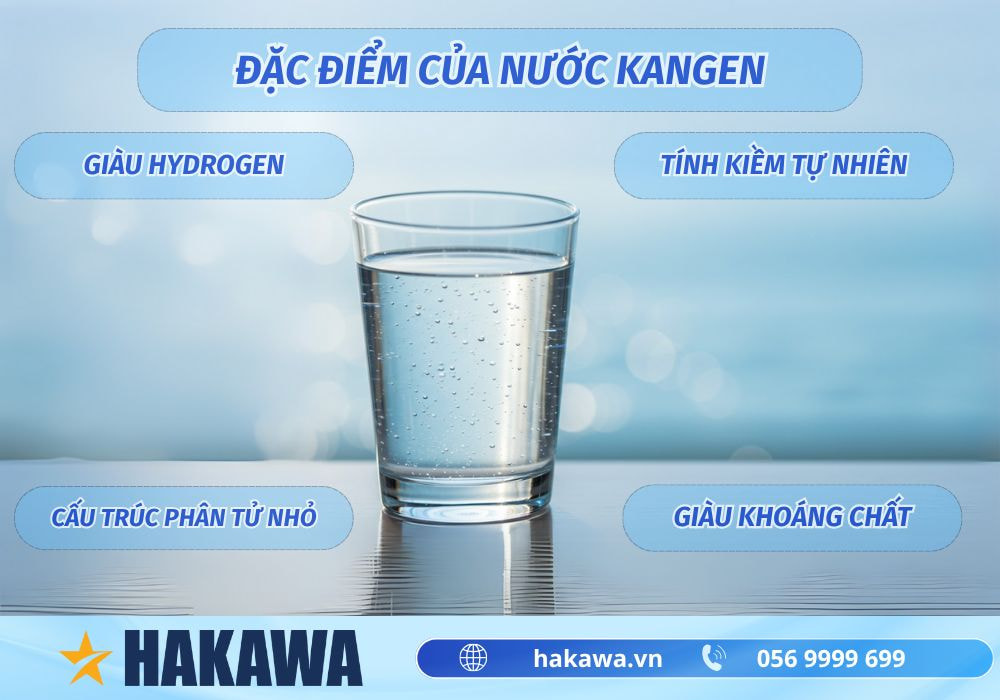 Nước Kangen là gì? Tác dụng của nước Kangen đối với sức khỏe 7 Đặc điểm của nước Kangen