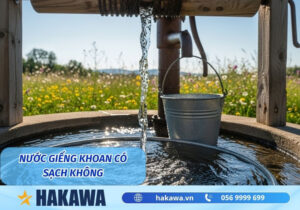 Nước giếng khoan có sạch không