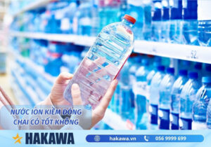 Nước ion kiềm đóng chai có tốt không