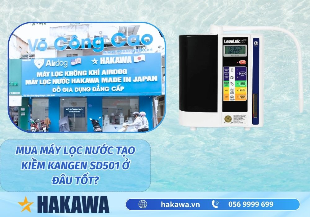 Máy lọc nước tạo kiềm Kangen SD501 3 Mua máy lọc nước tạo kiềm Kangen SD501 ở đâu tốt