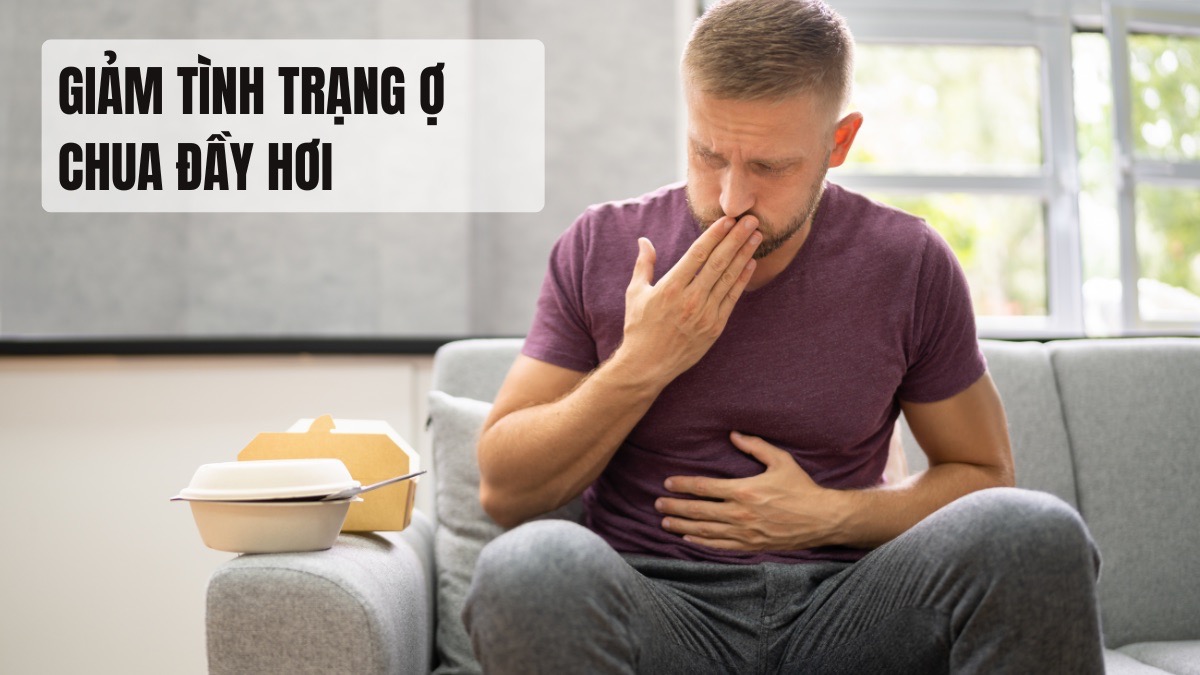 Giảm tình trạng ợ chua đầy hơi