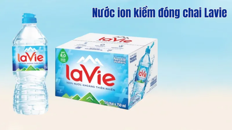 Nước ion kiềm đóng chai Lavie