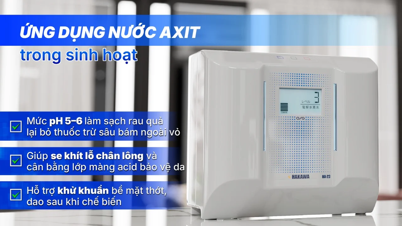 Máy lọc nước ion kiềm HAKAWA HA-23 20 Ứng dụng nước axit trong sinh hoạt
