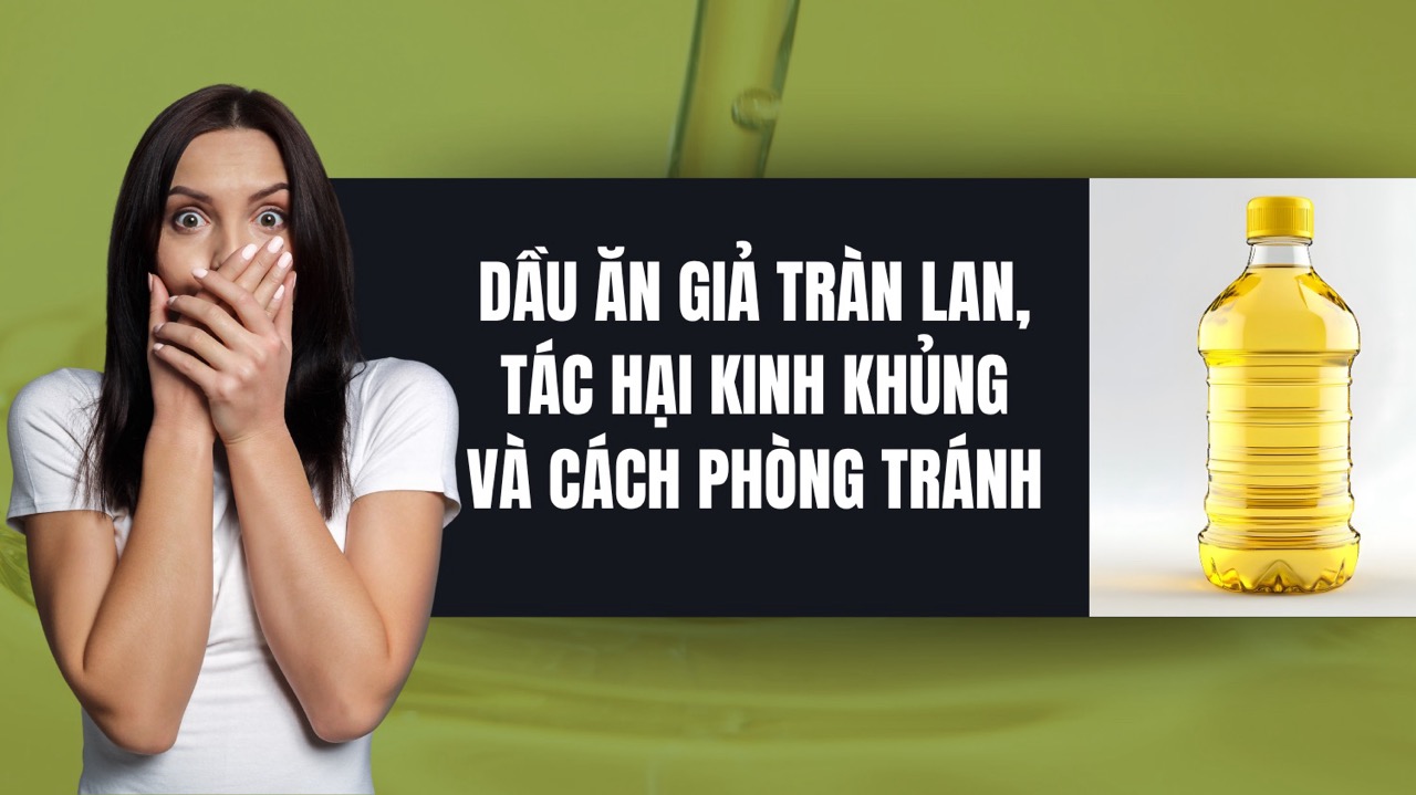 Dầu ăn giả tràn lan trên thị trường