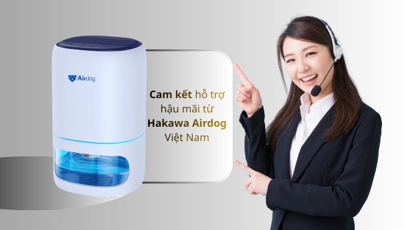Máy hút ẩm mini Hakawa Airdog D02 16 Cam kết hỗ trợ hậu mãi từ Hakawa Airdog Việt Nam