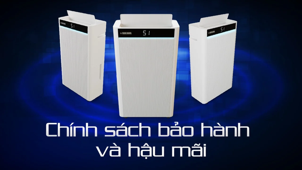 Máy hút ẩm Hakawa M320 29 Chính sách bảo hành và hậu mãi