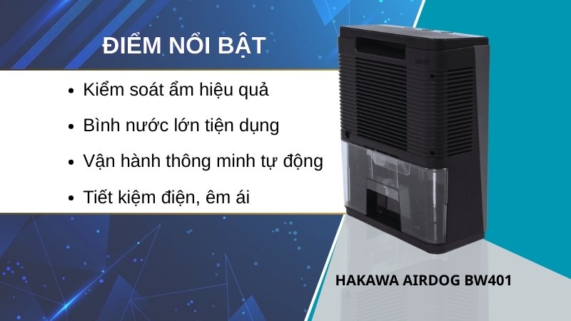 Máy hút ẩm mini Hakawa Airdog BW401 13 Điểm nổi bật và lợi ích của Hakawa Airdog BW401
