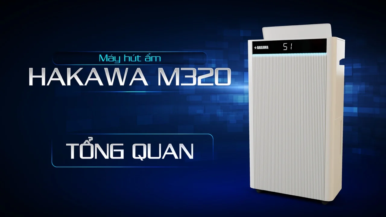 Máy hút ẩm Hakawa M320 16 Giới thiệu tổng quan về máy hút ẩm Hakawa M320