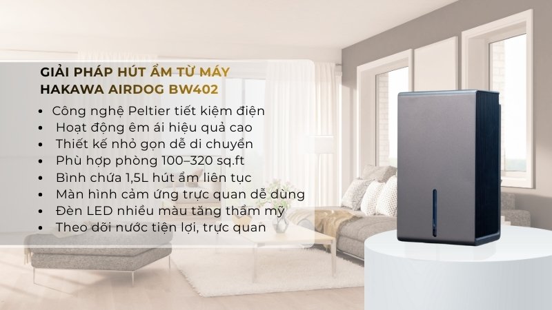 Máy hút ẩm mini Hakawa Airdog BW402 13 Giải pháp hút ẩm từ máy Hakawa Airdog BW402