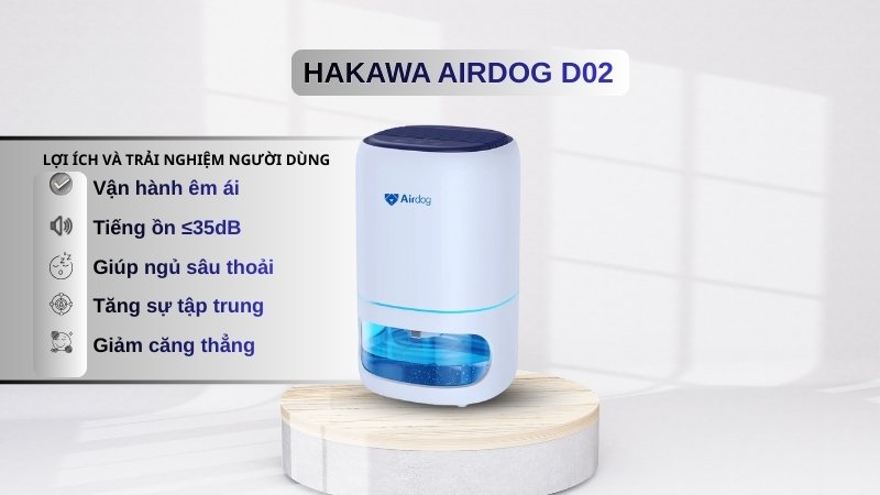 Máy hút ẩm mini Hakawa Airdog D02 13 Lợi ích và trải nghiệm người dùng