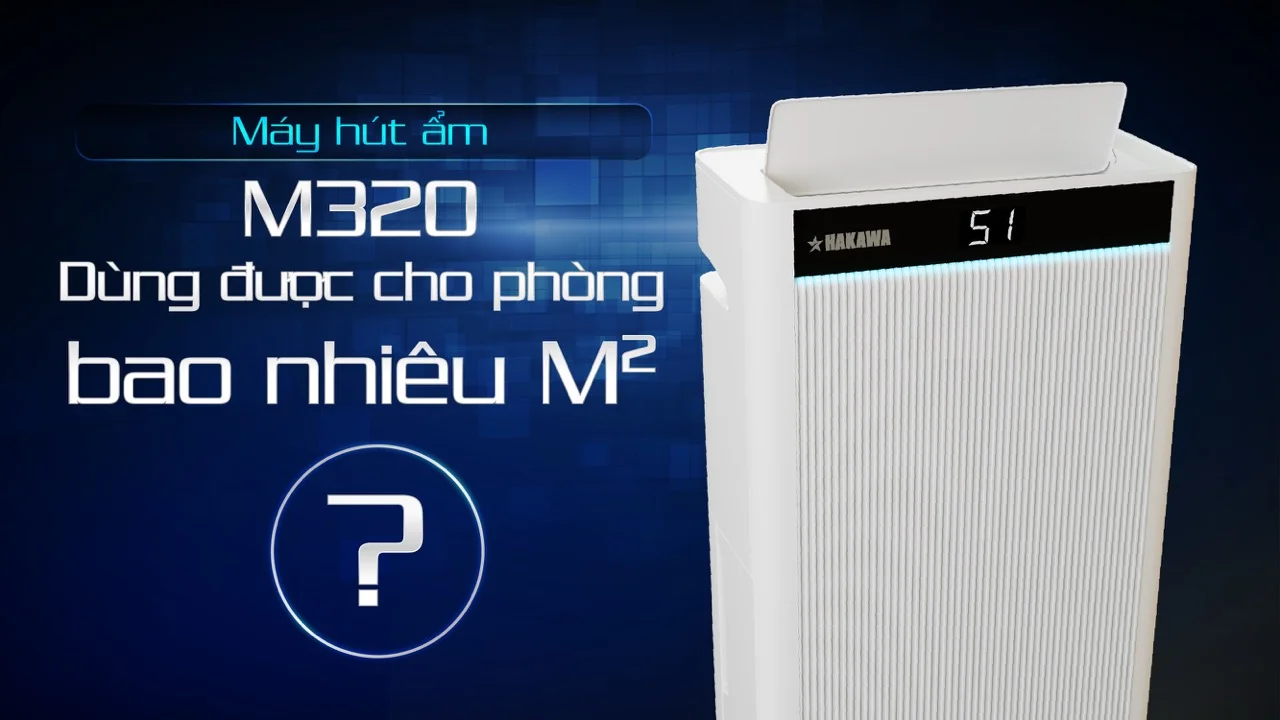 Máy hút ẩm Hakawa M320 30 Máy hút ẩm M320 dùng cho phòng bao nhiêu m²?