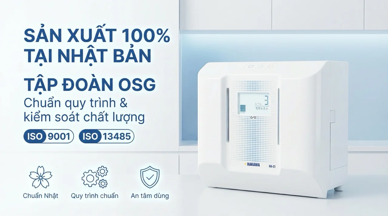 Máy lọc nước ion kiềm Hakawa HA-21 14 sản xuất 100% tại Nhật Bản bởi Tập đoàn OSG