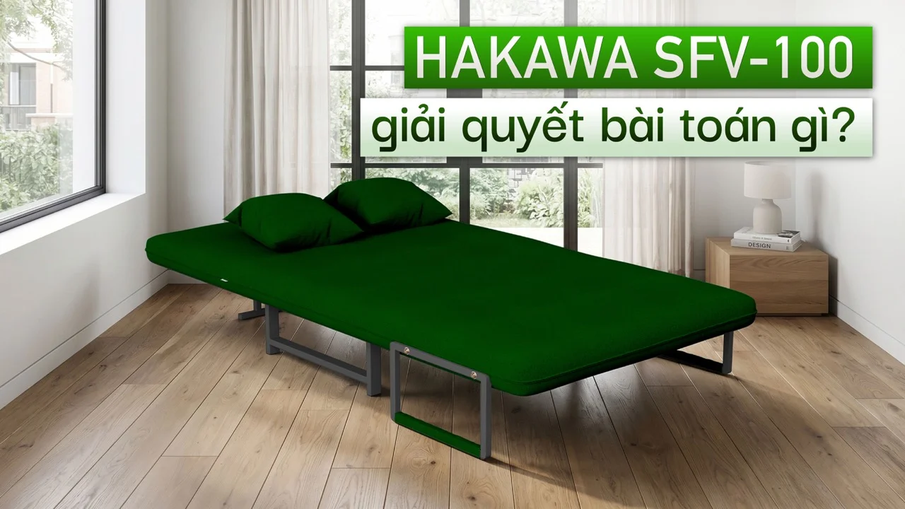 Sofa Giường Vải HAKAWA SFV-100 13 SFV-100 giải quyết bài toán gì