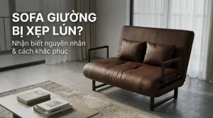 Sofa Giường Bị Xẹp Lún - Nguyên Nhân & Cách Khắc Phục