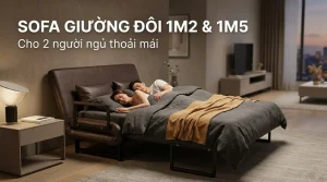 Sofa Giường Đôi 1m2 & 1m5 - Cho 2 Người Ngủ Thoải Mái
