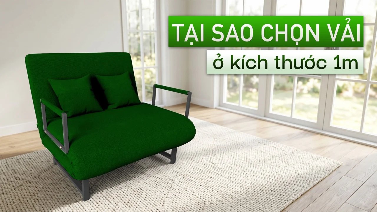 Sofa Giường Vải HAKAWA SFV-100 14 Tại sao chọn bọc vải ở kích thước 1 mét