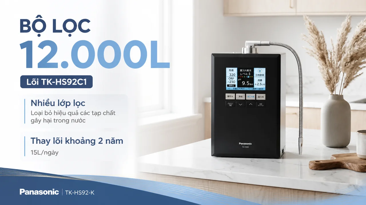 Máy lọc nước ion kiềm Panasonic TK-HS92-K 15 Bộ lọc 12000L và chi phí vận hành dễ dự tính