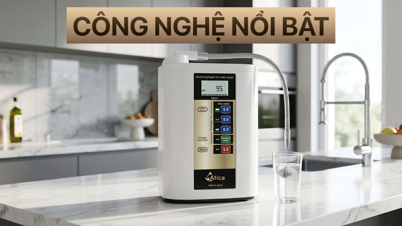 Công nghệ nổi bật của máy lọc nước Atica Hitachi Maxell