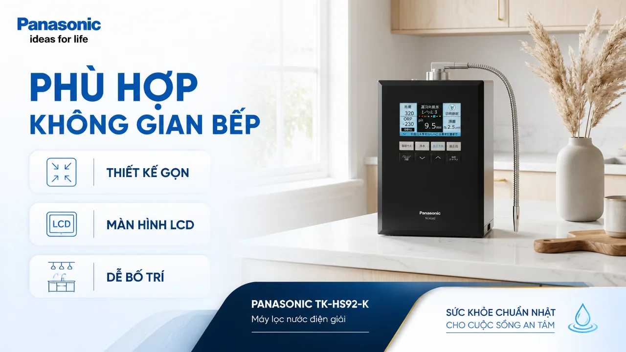 Máy lọc nước ion kiềm Panasonic TK-HS92-K 16 Không gian lắp đặt phù hợp