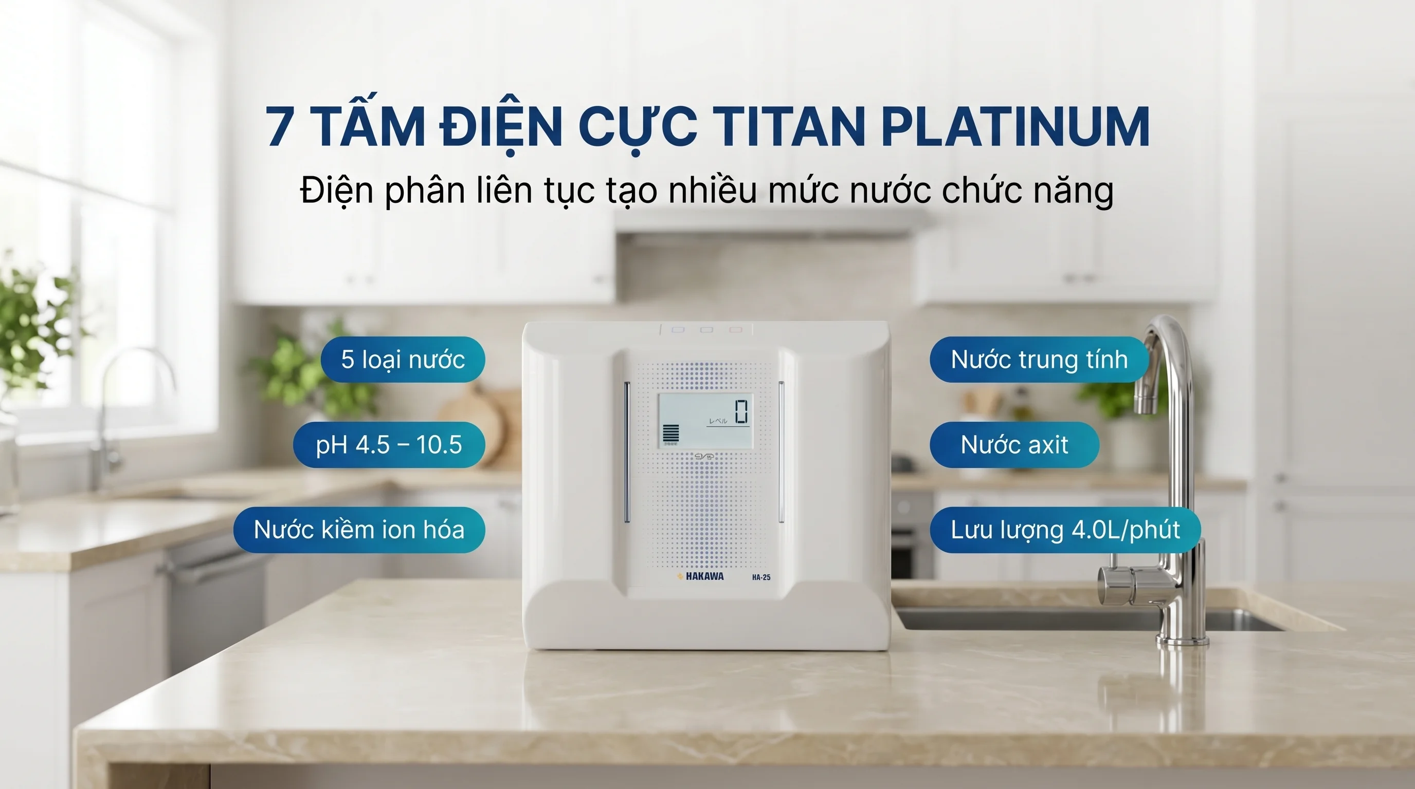 Combo máy lọc nước ion Kiềm Hakawa HA-25 và máy lọc không khí Airdog X8D 14 Điểm nổi bật của máy lọc nước ion kiềm Hakawa HA-25